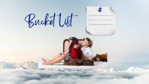 Read more about the article Bucket List: A Fun Way to Dream Big and Live Fully