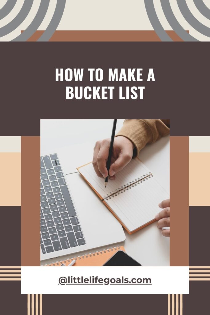 What is a Bucket List anf How to make a Bucket List